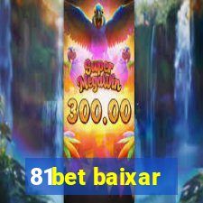 81bet baixar